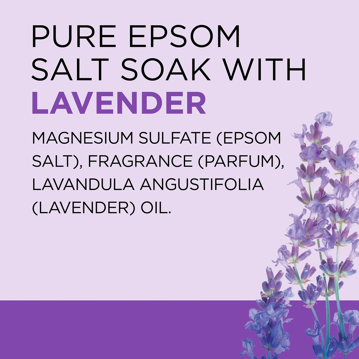 Pure Epsom Salt Soak with Lavender - Ingredients include magnesium sulfate, fragrance, and lavender oil. Promotes relaxation and stress relief.